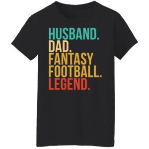 Husband Dad fantasy football legend shirt