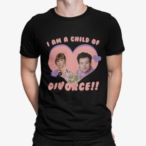 I Am A Child Of Divorce Harry Styles Taylor Swift Shirt
