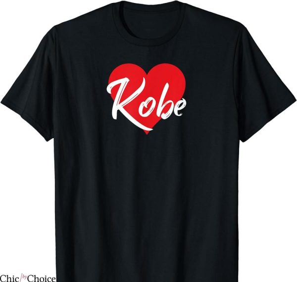 I Feel Like Kobe T-shirt I Love Kobe First Name