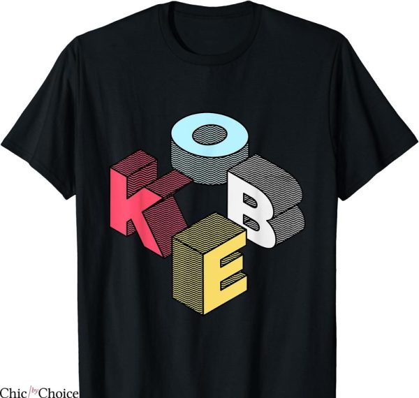 I Feel Like Kobe T-shirt Kobe First