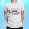 I Identify As A Conspiracy Theorist My Pronouns Are Told You So Shirt