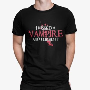 I Kissed A Vampire And I Liked It Shirt