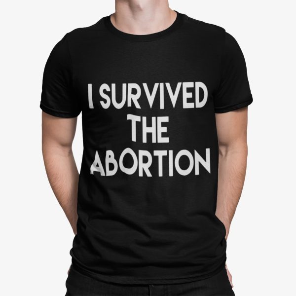 I Survived The Abortion Shirt