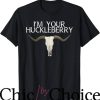 Im Your Huckleberry T-Shirt Cow Horn Skull T-Shirt Movie