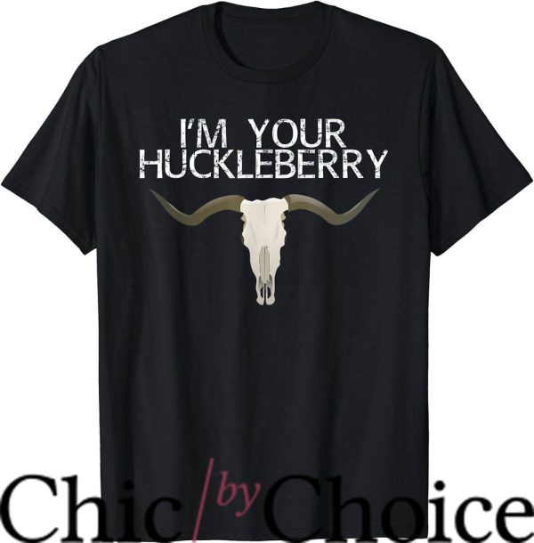 Im Your Huckleberry T-Shirt Cow Horn Skull T-Shirt Movie