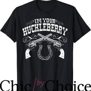 Im Your Huckleberry T-Shirt Horseshoe Vintage Tee Movie