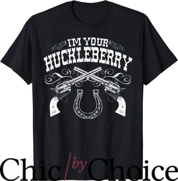 Im Your Huckleberry T-Shirt Horseshoe Vintage Tee Movie