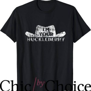Im Your Huckleberry T-Shirt Retro Cowboy Hat Tee Shirt Movie