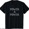 Inaka Power T-shirt Power Is Power
