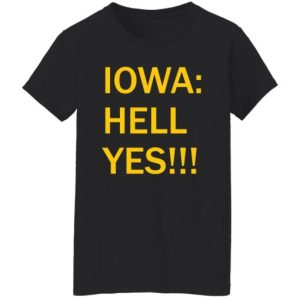 Iowa Hell Yes Shirt