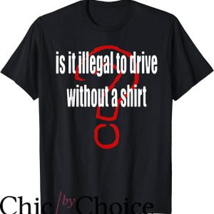 Is It Illegal To Drive Without A T-Shirt