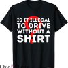 Is It Illegal To Drive Without A T-Shirt Trending