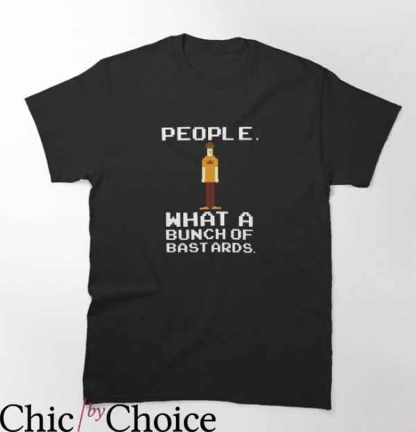 It Crowd T-Shirt People What A Bunch Of Bastards