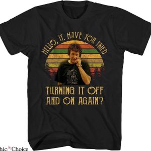 It Crowd T-Shirt Vintage Have You Tried