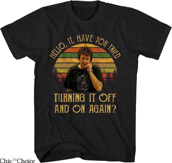 It Crowd T-Shirt Vintage Have You Tried