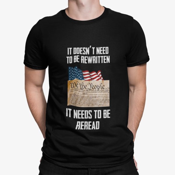 It Doesn’t Need To Be Rewritten It Needs To Be Reread Shirt