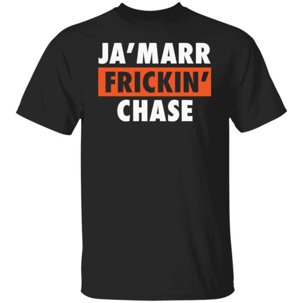 Ja’marr Frickin chase shirt