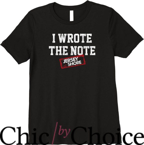 Jersey Shore T-Shirt I Wrote The Note T-Shirt Movie