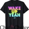 Jersey Shore T-Shirt Wake Up Yeah T-Shirt Movie