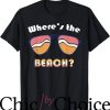 Jersey Shore T-Shirt Where Is The Beach Funny Movie