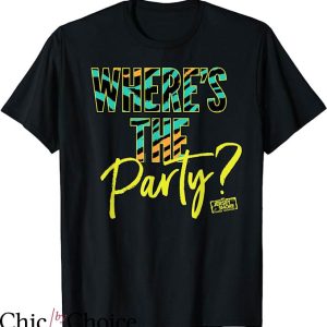 Jersey Shore T-Shirt Where’s The Party T-Shirt Movie