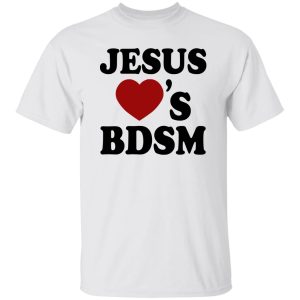Jesus Love’s Bdsm Shirt
