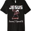 Jesus Saves I Spend T-Shirt Funny Christian Shopaholic