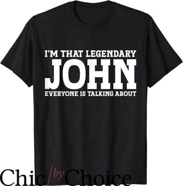 John Prine T-Shirt Im That Legendary John