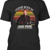 John Prine T-Shirt Legends Never Die