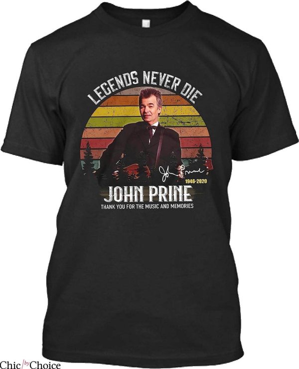 John Prine T-Shirt Legends Never Die