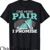 Jordan 5 Aqua T-Shirt One More Pair I Promise Tee Trending