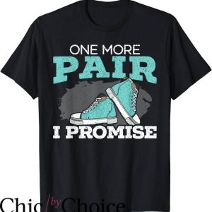 Jordan 5 Aqua T-Shirt One More Pair I Promise Tee Trending