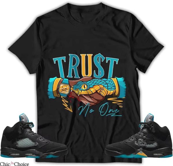 Jordan 5 Aqua T-Shirt Snake Trust No One T-Shirt Trending