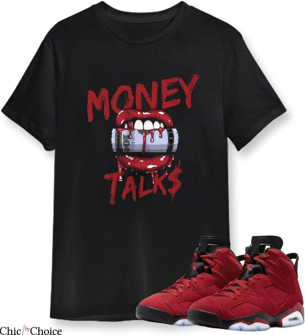 Jordan 6 T-Shirt Money Talks Matching Jordan 6