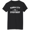 Kansas city vs everybody shirt