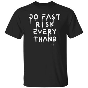 Ken block go fast risk everything shirt