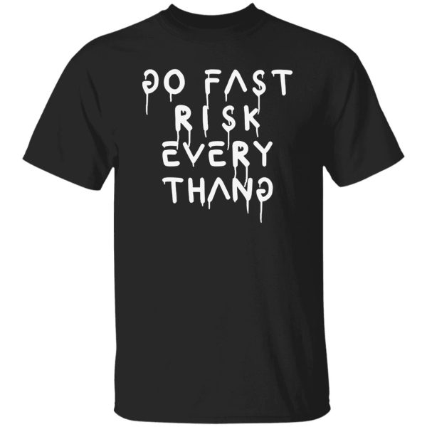 Ken block go fast risk everything shirt