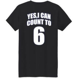 Kevin O’Sullivan Yes I Can Count To 6 Shirt