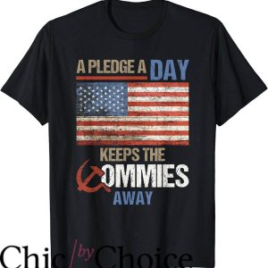 Kill A Commie For Mommy T-Shirt Pledge Keeps Commies Away