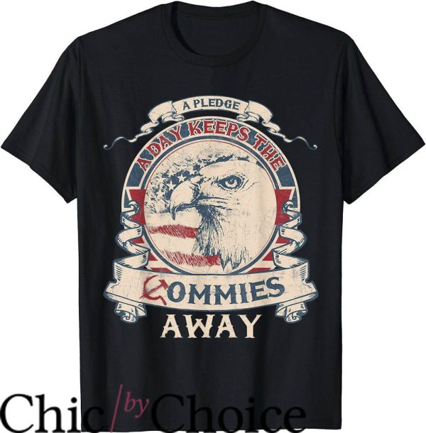 Kill A Commie For Mommy T-Shirt The Eagles