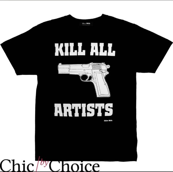 Kill All Artists T-Shirt Gung Kills Artists T-Shirt Movie