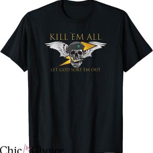 Kill All Artists T-Shirt Let God Sort Em Out T-Shirt Movie