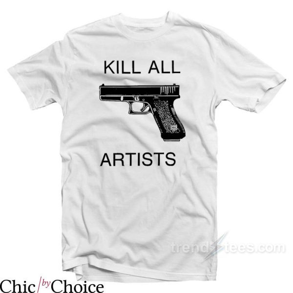 Kill All Artists T-Shirt Movie