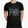 Know Your Worth Then Add Tax Shirt