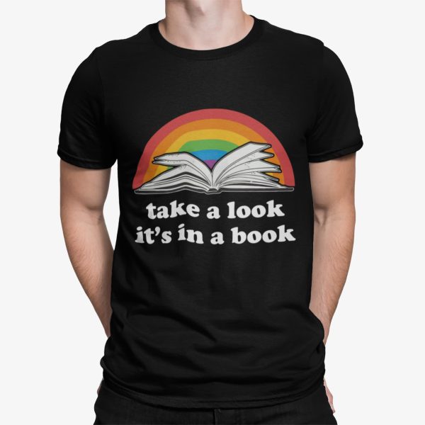 LGBT Pride Take A Look It’s In A Book Shirt