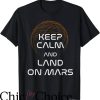 Land Rover T-Shirt Keep Calm And Land On Mars