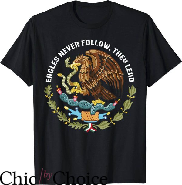 Lead Never Follow T-Shirt Eagles Never Follow Shirt Trending