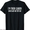 Lead Never Follow T-Shirt Which Way Did They Go Trending