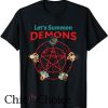 Lets Summon Demons T Shirt Incantation Summoning
