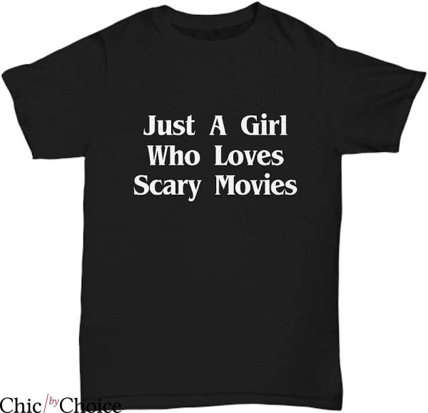 Let’s Watch Scary Movies T-Shirt A Girl Who Love Scary Movie